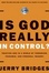 Cover of "Is God Really in Control?"