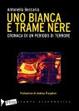 Cover of Uno bianca e trame nere