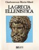 Cover of La Grecia ellenistica (330-50 a.C.)