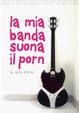 Cover of La mia banda suona il porn