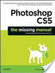 Cover of Photoshop CS5: The Missing Manual
