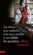 Cover of La chica que soñaba con una cerilla y un bidón de gasolina