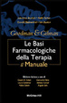 Cover of Goodman & Gilman. Le basi farmacologiche della terapia. Il manuale