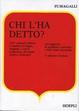 Cover of Chi l'ha detto?