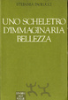Cover of Uno scheletro d'immaginaria bellezza
