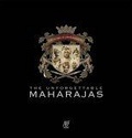 The Unforgettable Maharajas