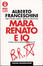 Cover of Mara Renato e io