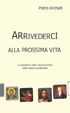 Cover of Arrivederci alla prossima vita