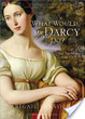 Cover of What Would Mr. Darcy Do?