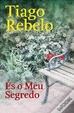 Cover of És o meu segredo