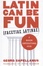 Cover of Latin Can Be Fun