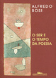 Cover of O Ser e o Tempo da Poesia
