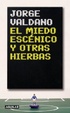 Cover of El Miedo Escenico y Otras Hierbas