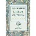 Twentieth Century Literary Criticism a Reader