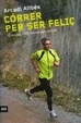 Cover of Córrer per ser feliç
