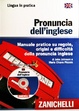 Cover of Pronuncia dell'inglese. Manuale pratico su regole, origini e difficoltà della pronuncia inglese. Con CD-ROM