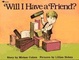 Cover of Will I Have a Friend?