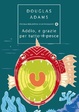 Cover of Addio, e grazie per tutto il pesce