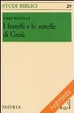 Cover of I fratelli e le sorelli di Gesù