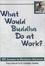 Cover of What Would Buddha Do at Work? 101 Answers to Workplace Dilemmas