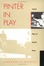 Cover of Pinter In Play