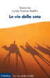Cover of Le vie della seta
