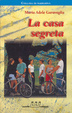 Cover of La casa segreta. Un'estate in campagna