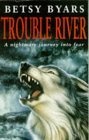 Trouble River