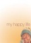 Cover of "My Happy Life"