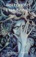 Cover of Irish Ghosts and Hauntings