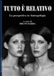 Cover of Tutto è relativo. La prospettiva in antropologia