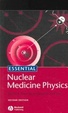 Cover of Essential nuclear medicine physics