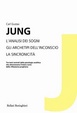 Cover of L'analisi dei sogni; Gli archetipi dell'inconscio; La sincronicità