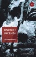 Cover of Oscuri incendi
