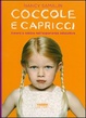 Cover of Coccole e capricci