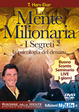Cover of La mente milionaria. I segreti. La psicologia del denaro. Con DVD