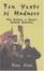 Cover of "Ten Years of Madness"