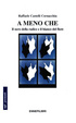 Cover of A meno che. Il nero della radice e il bianco del fiore