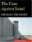 Cover of "The Case Against Israel"