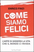 Come siamo felici L'arte di godersi la vita che il mondo ci invidia