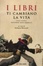 Cover of I libri ti cambiano la vita