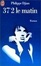 Cover of 37°2 Le Matin