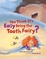 Cover of "You Think It's Easy Being the Tooth Fairy?"