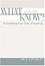 Cover of What Can We Know?