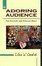 Cover of "The Adoring Audience"
