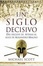 Cover of Un siglo decisivo/ From Democrats To Kings
