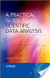 Cover of A Practical Guide to Scientific Data Analysis