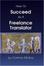 Cover of How to Succeed as a Freelance Translator