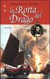 Cover of La rotta del drago