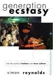 Generation Ecstasy : Into the World of Techno and Rave Culture